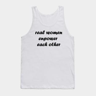 Real women empower each other Tank Top